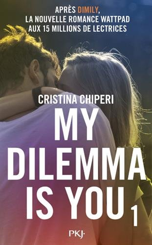 My dilemma is you. Vol. 1