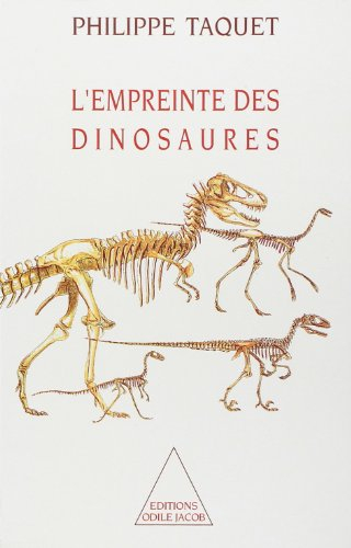 L'empreinte des dinosaures : carnets de piste d'un chercheur d'os