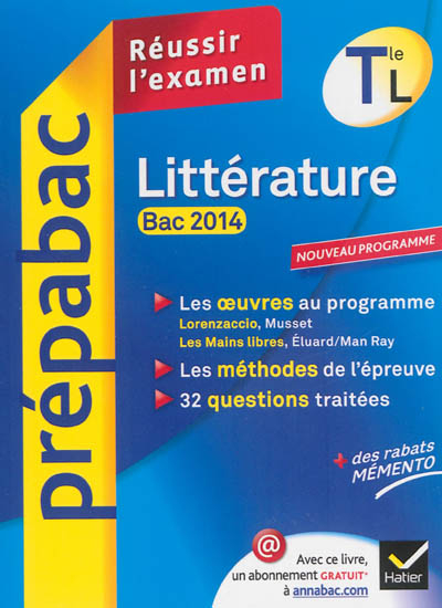 Littérature, terminale L bac 2014 : réussir l'examen : nouveau programme