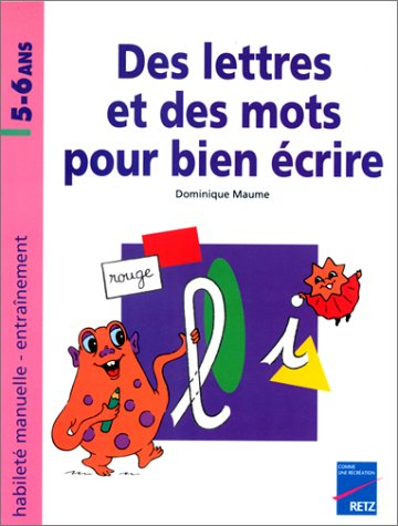 Des Lettres et des mots pour bien écrire : habileté manuelle, entraînement