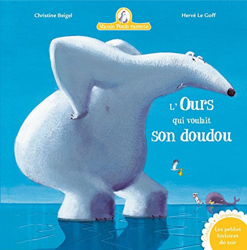 Mamie Poule raconte. Vol. 6. L'ours qui voulait son doudou