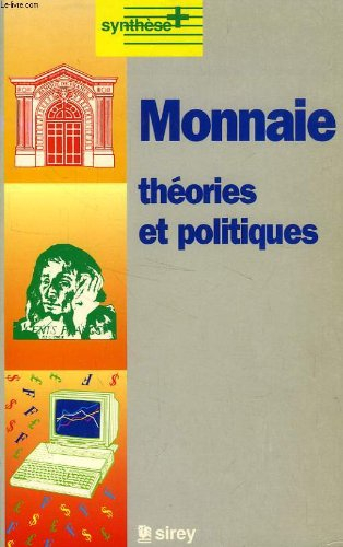 monnaie. théories et politiques