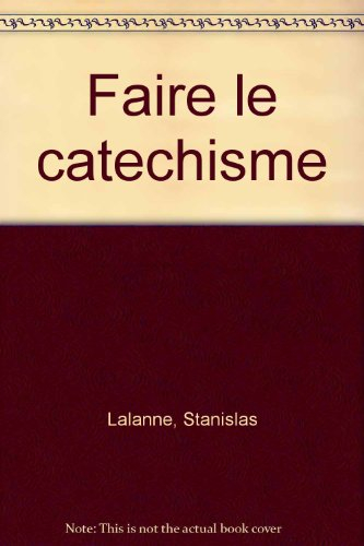 Faire le catéchisme : guide pour les débutants