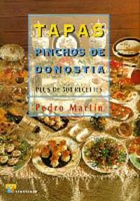 Tapas, pinchos de Donostia : plus de 500 recettes