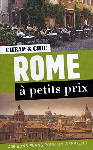 Rome à petits prix : 400 bons plans pour un week-end