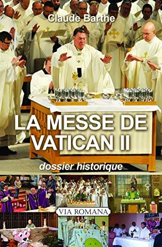 La messe de Vatican II : dossier historique