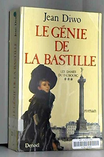 Les dames du faubourg. Vol. 3. Le Génie de la Bastille