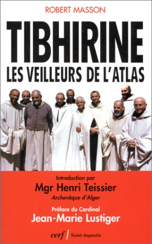 Tibhirine : les veilleurs de l'Atlas