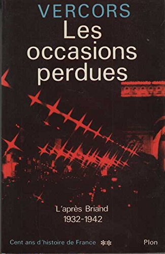 les occasions perdues, l'apres briand 1932-1942