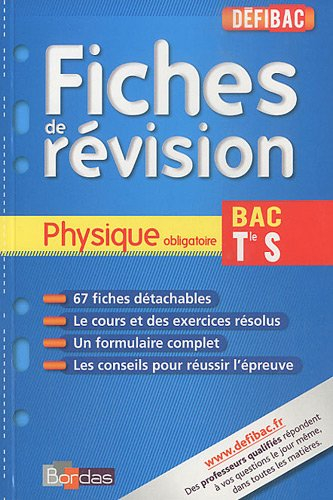 Physique obligatoire, bac terminale S : fiches de révision