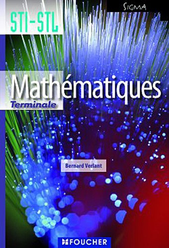 Mathématiques, terminales STI, STL : livre de l'élève