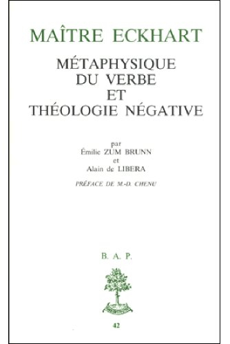 Maitre Eckhart : métaphysique du verbe et théologie négative