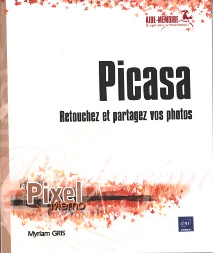 Picasa : retouchez et partagez vos photos