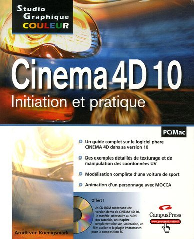 Cinema 4D 10 : initiation et pratique : PC-Mac