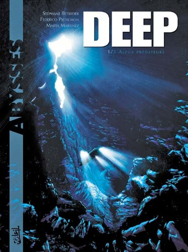 Deep. Vol. 1. Alpha prédateurs