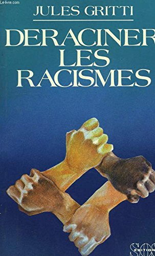 Déraciner les racismes