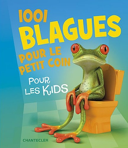 1.001 blagues pour le petit coin : pour les kids