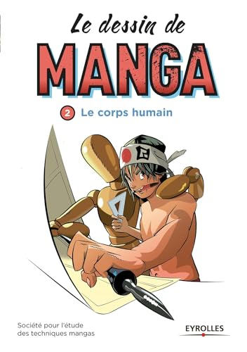 Le dessin de manga. Vol. 2. Le corps humain