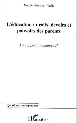 L'éducation : droits, devoirs et pouvoirs des parents : du rapport au langage 2