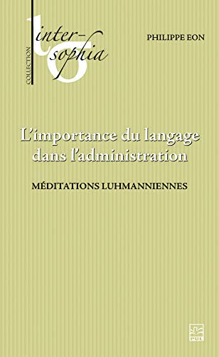 L?importance du langage dans l?administration. Méditations luhmanniennes