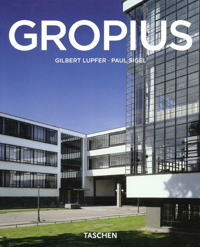 Walter Gropius, 1883-1969 : prédicateur de la nouvelle forme