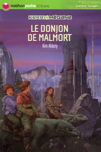 Kerri et Mégane. Vol. 5. Le donjon de Malmort