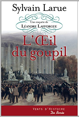 Une enquête de Léandre Lafforgue. L'oeil du goupil