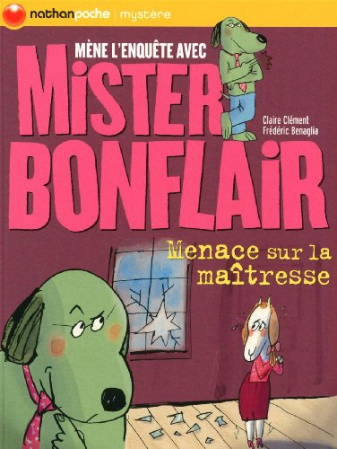 Une enquête de Mister Bonflair. Menace sur la maîtresse