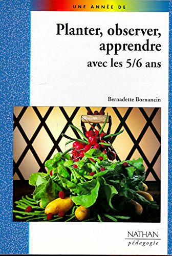 Planter, observer, apprendre avec les 5-6 ans