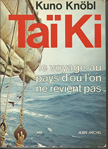 taï ki - le voyage au pays d'où l'on ne revient pas - avec la collabroation d'arno dennig - traduit 