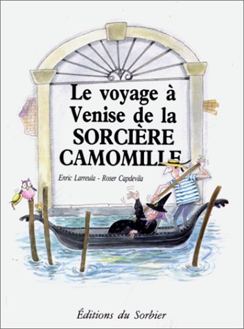 le voyage à venise de la sorcière camomille