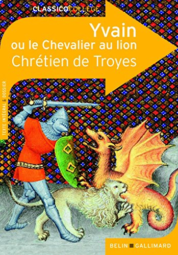 Yvain ou Le chevalier au lion : texte intégral et dossier