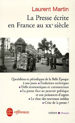 La France contemporaine. La presse écrite en France au XXe siècle