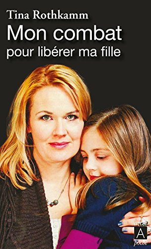 Mon combat pour libérer ma fille