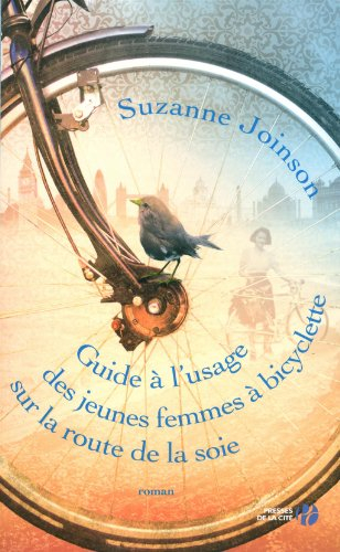 Guide à l'usage des jeunes filles à bicyclette sur la route de la soie