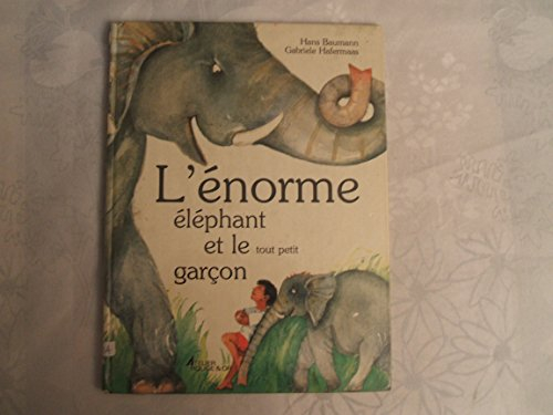 L'Enorme éléphant et le tout petit garçon