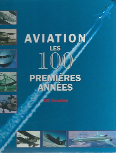 Aviation : les 100 premières années