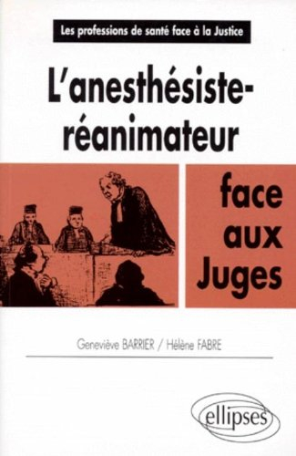 L'anesthésie-réanimateur face aux juges