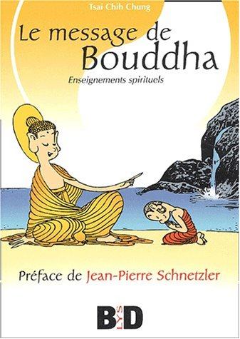 Le message de Bouddha : enseignements spirituels