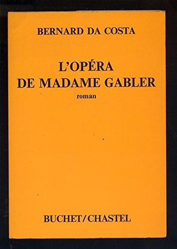 l'opéra de madame gabler : chronique berlinoise