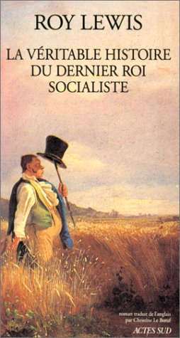 La véritable histoire du dernier roi socialiste