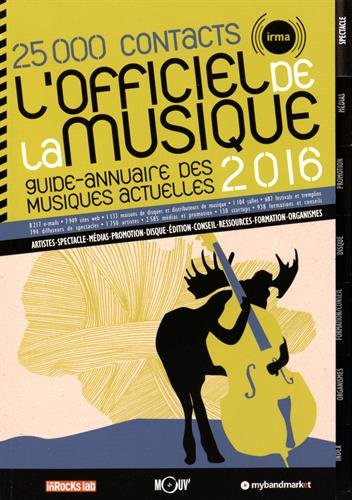 L'officiel de la musique 2016 : guide-annuaire des musiques actuelles : 25.000 contacts