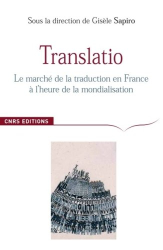 Translatio : le marché de la traduction en France à l'heure de la mondialisation