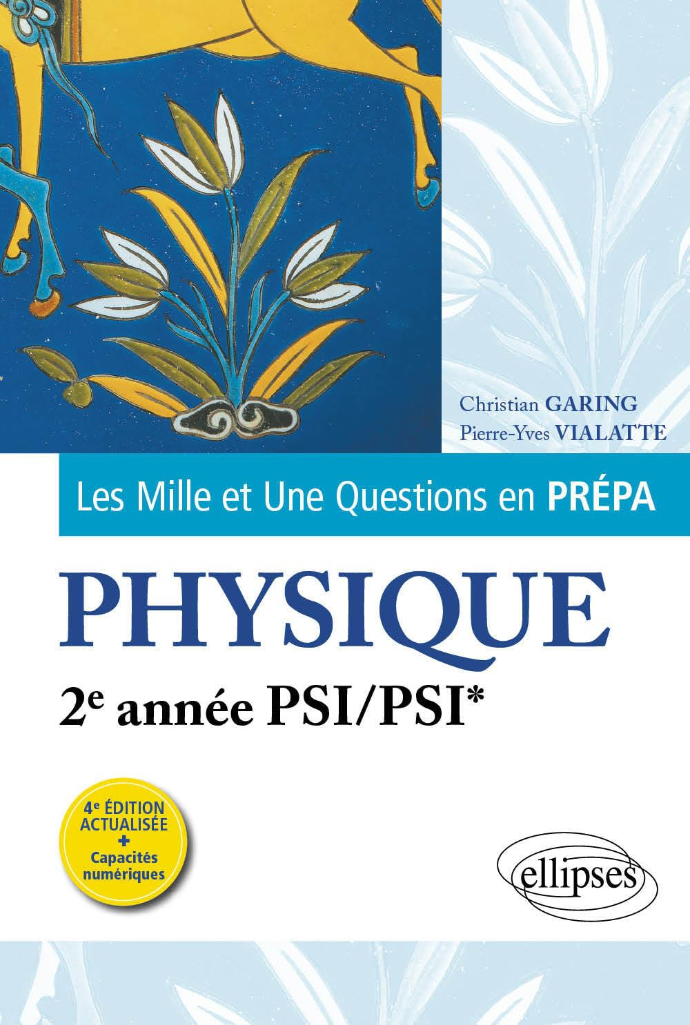 Les mille et une questions en prépa : physique, 2e année PSI, PSI*