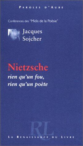 Nietzsche, rien qu'un fou, rien qu'un poète