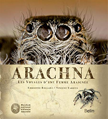 Arachna : les voyages d'une femme araignée