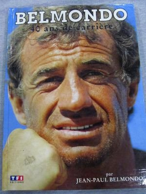 Belmondo : 40 ans de carrière