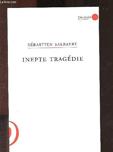 INEPTE TRAGEDIE