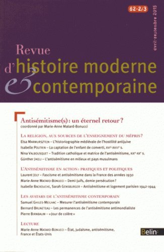 Revue d'histoire moderne et contemporaine, n° 62-2-3. Antisémitisme(s) : un éternel retour ?