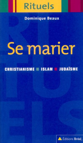 Se marier : christianisme, islam, judaïsme